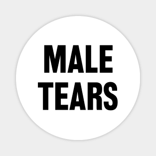 Male Tears Magnet